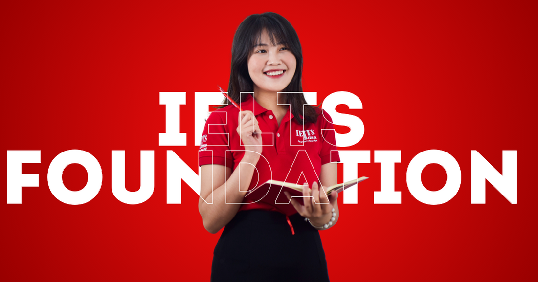 Khoá học IELTS FOUNDATION